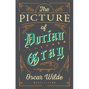 The Picture of Dorian Gray -- Oscar Wilde